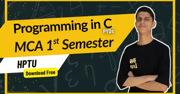 HPTU Programming in C PYQs Download – MCA 1st Semester