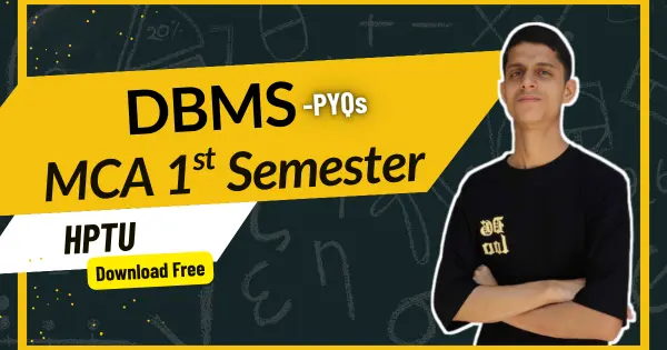 Download HPTU Dbms PYQs for MCA 1st Semester