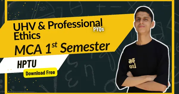 Download HPTU UHV & Professional Ethics PYQs for MCA 1st Semester