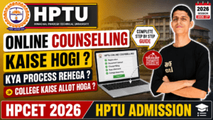 HPCET 2026 Counselling Process: Complete Step-by-Step Guide | Registration, Choice Filling, Seat Allotment & Admission